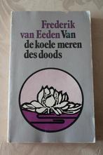 Frederik van Eeden - Van de koele meren des doods, Enlèvement ou Envoi, Utilisé, Frederik van Eeden, Pays-Bas