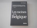 Les racines de la Belgique - Histoire du sentiment nat.., Gelezen, 19e eeuw, Ophalen of Verzenden, Jean STENGERS