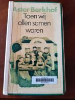 Aster Berkhof - Toen wij allen samen waren, Boeken, Ophalen of Verzenden