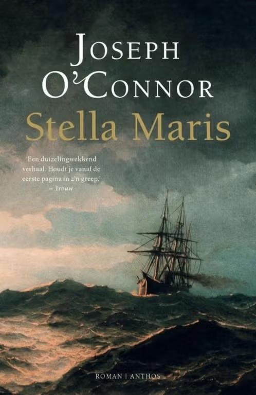 Stella Maris /  Vaarwel Dierbaar Ierland / Joseph O'Connor, Ophalen of Verzenden, Zo goed als nieuw