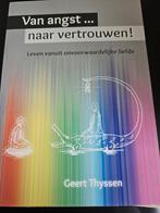Geert Thyssen - Van angst naar vertrouwen, Livres, Enlèvement ou Envoi, Geert Thyssen