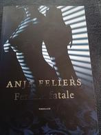 Femme fatale - Anja Feliers, Boeken, Thrillers, Anja Feliers, Zo goed als nieuw, België, Ophalen