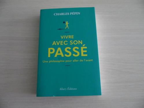 VIVRE AVEC SON PASSÉ       CHARLES PÉPIN, Boeken, Filosofie, Zo goed als nieuw, Overige onderwerpen, Ophalen of Verzenden