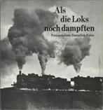 ALS DIE LOKS NOCH DAMPFTEN, Enlèvement ou Envoi, Comme neuf, Gerhard Schweitzer, Train