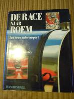 de race naar de roem - een eeuw autorensport - Ivan Rendall, Ophalen of Verzenden