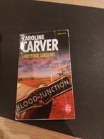 Thriller Carrefour Sanglant de C. Carver, Boeken, Ophalen of Verzenden, Zo goed als nieuw, Amerika