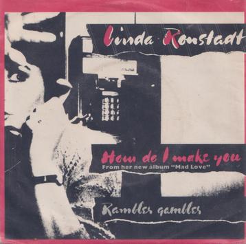 Linda Ronstadt - How do I make you - Single beschikbaar voor biedingen
