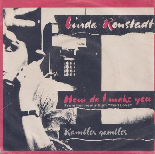 Linda Ronstadt - How do I make you - Single, Cd's en Dvd's, Vinyl Singles, Gebruikt, Single, Pop, 7 inch, Ophalen of Verzenden