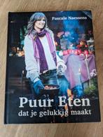 Pascale Naessens Puur eten dat je gelukkig maakt gesigneerd, Ophalen of Verzenden, Zo goed als nieuw