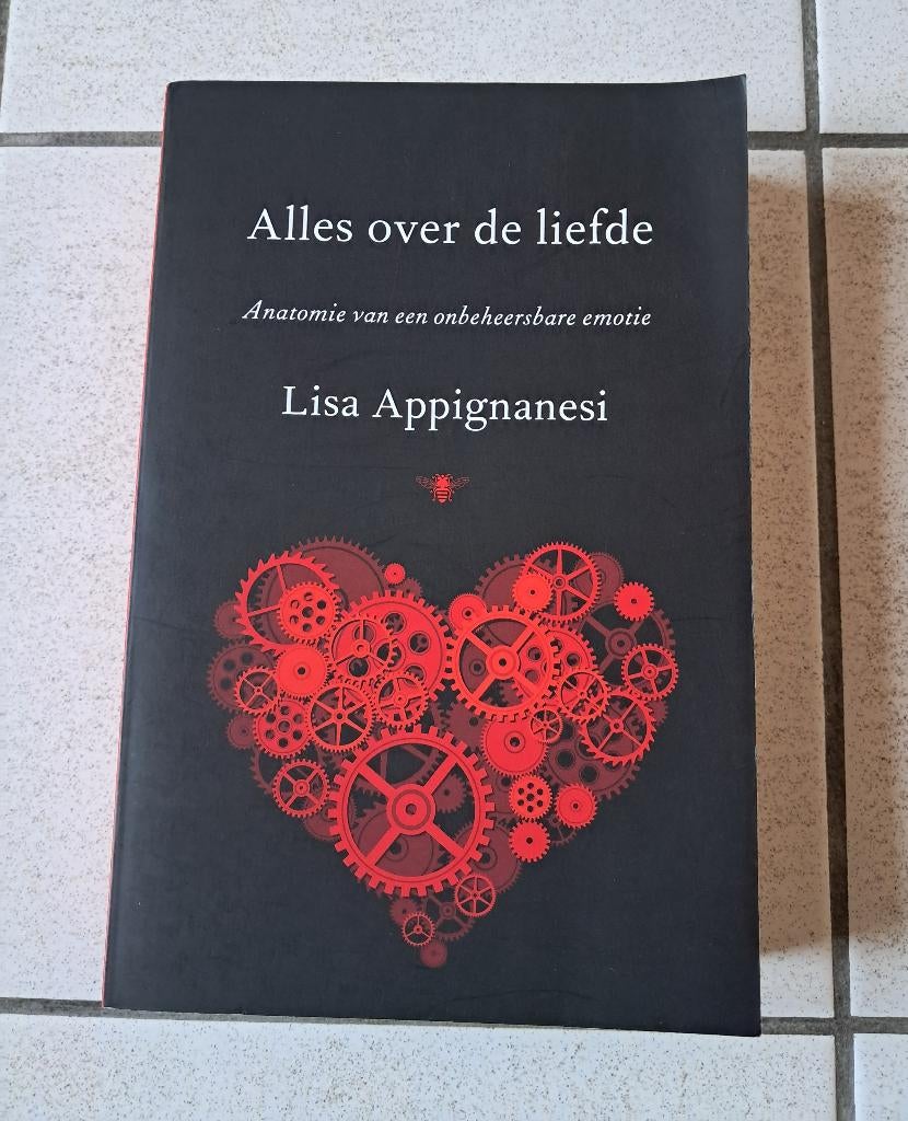 Alles over de liefde - Lisa Appignanesi, Livres, Psychologie, Neuf, Enlèvement ou Envoi, Psychologie sociale, Lisa Appignanesi