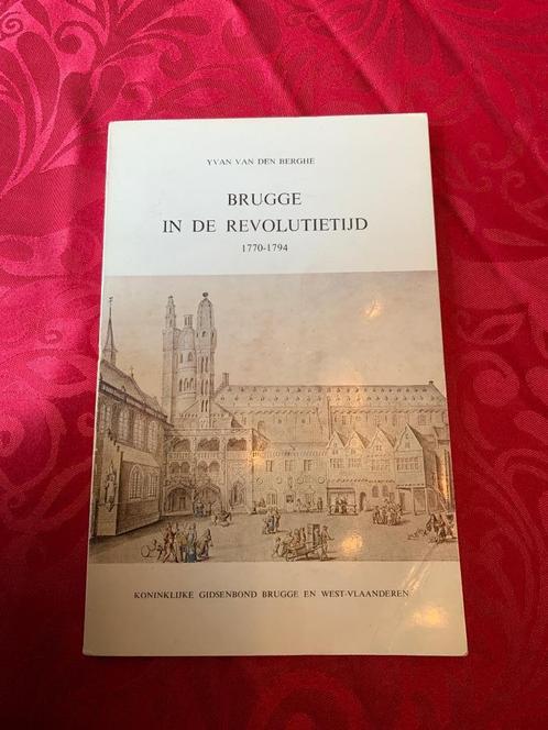 Brugge in de revolutietijd, Boeken, Geschiedenis | Stad en Regio, Gelezen, 17e en 18e eeuw, Ophalen of Verzenden