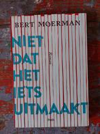 Bert Moerman - Niet dat het iets uitmaakt, Ophalen of Verzenden, Zo goed als nieuw