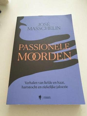 Passionele moorden

verhalen van liefde en haat, hartstocht  beschikbaar voor biedingen