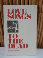 Livre de poèmes de Jonathan Shaw "Love Songs to the Dead" EO, Livres, Jonathan Shaw, Utilisé, Un auteur, Enlèvement ou Envoi