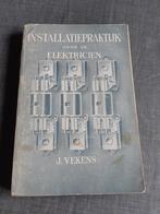 Installatiepraktijk voor de elektricien – J. Vekens - 1963, Boeken, Techniek, Gelezen, Ophalen of Verzenden, Elektrotechniek, J. Vekens
