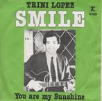 45t Trini Lopez - Smile, Cd's en Dvd's, Vinyl | Pop, Overige formaten, 1960 tot 1980, Gebruikt, Ophalen of Verzenden