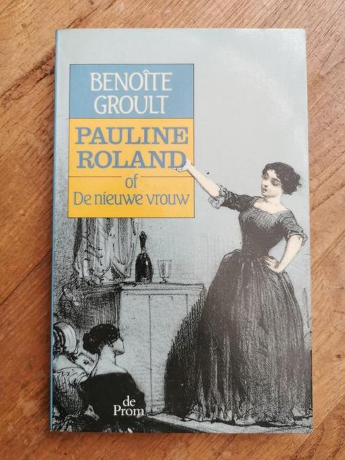 Paulette Roland of De nieuwe vrouw, Benoite Groult, Boeken, Romans, Zo goed als nieuw, Ophalen of Verzenden