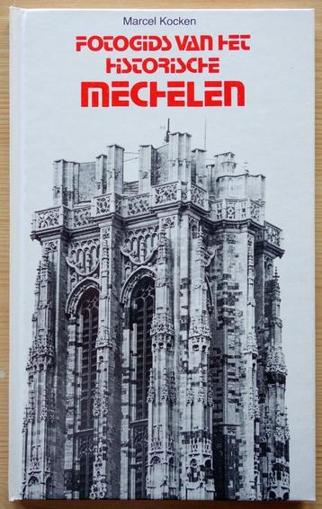 Fotogids van het historische Mechelen