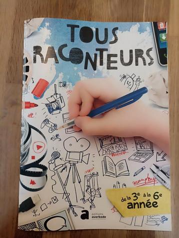 Tous raconteurs - Éditions Averbode (de la 3e à la 6e année) disponible aux enchères