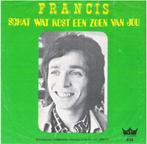 Francis: "Schat wat kost een zoen van jou"/Francis-SETJE!, Cd's en Dvd's, Vinyl | Nederlandstalig, Ophalen of Verzenden