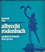 Kroniek van Albrecht Rodenbach (1856-1880), Boeken, Gelezen, DE BRUYNE, M. / GEVERS L., Ophalen of Verzenden, Politiek