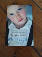 Boek Kleine dagen - Bernard Dewulf, Boeken, Ophalen of Verzenden, Gelezen