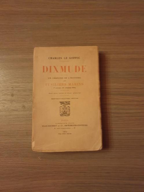 (1914-1918 MELLE YSER DIKSMUIDE) Dixmude. Un chapitre de l’h, Livres, Guerre & Militaire, Utilisé, Enlèvement ou Envoi