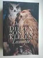 Dieren zonder kleren - Delphine Lecompte, Enlèvement ou Envoi, Comme neuf