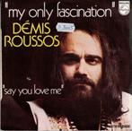 Vinyl, 7"   -   Démis Roussos* – My Only Fascination b/w Say, Ophalen of Verzenden, Overige formaten