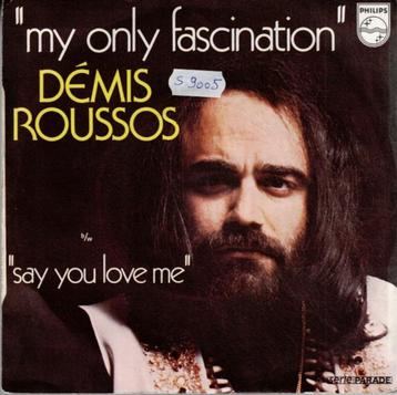 Vinyl, 7"   -   Démis Roussos* – My Only Fascination b/w Say beschikbaar voor biedingen