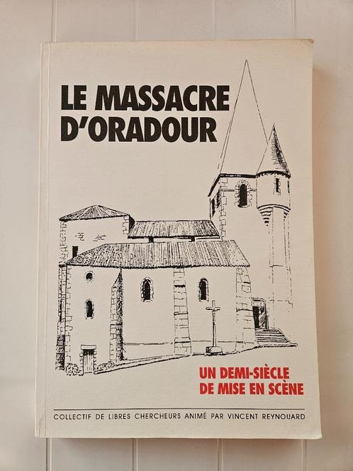 Het bloedbad in Oradour: een halve eeuw enscenering, Boeken, Oorlog en Militair, Gelezen, Tweede Wereldoorlog, Ophalen of Verzenden
