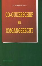 P. Senaeve - Co-ouderschap en omgangsrecht, Enlèvement ou Envoi, Neuf, Juridique et Droit, P. Senaeve