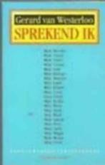 Sprekend ik / Gerard van Westerloo, Ophalen of Verzenden, Zo goed als nieuw