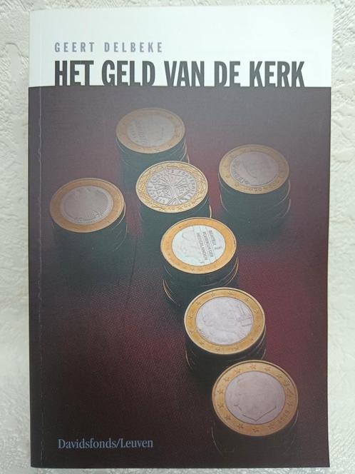 Het geld van de kerk. Geert Delbeke, Boeken, Politiek en Maatschappij, Zo goed als nieuw, Ophalen of Verzenden