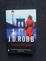 Vermoord naakt - J.D. Robb, Ophalen of Verzenden, Gelezen, J.D. Robb