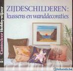 Zijdeschilderen - boekje van Cantecleer, Ophalen of Verzenden, Zo goed als nieuw, Overige onderwerpen