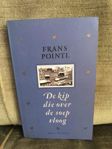 De kip die over de soep vloog.     (Frans Pointl) beschikbaar voor biedingen