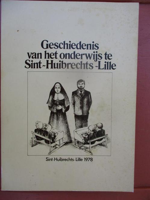 Geschiedenis van het onderwijs te Sint-huibrechts-Lille, Boeken, Geschiedenis | Stad en Regio, Zo goed als nieuw, Ophalen of Verzenden