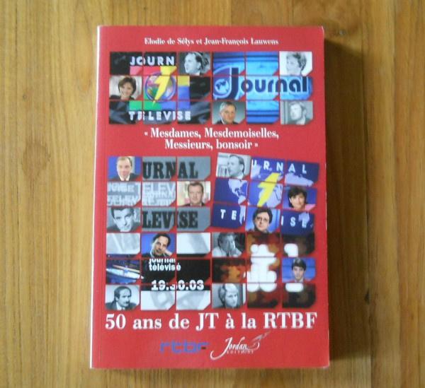 50 ans de JT à la RTBF (Elodie de Sélys et J.-F. Lauwens), Ophalen of Verzenden, Gelezen