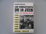 Les Combattants du 18 juin - Tome 4 - Le cessez-le-feu, Enlèvement ou Envoi, Deuxième Guerre mondiale, Roger BRUGE, Utilisé