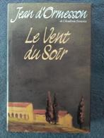"Le Vent du Soir" Jean d'Ormesson de l'Académie française, Enlèvement ou Envoi, Jean d'Ormesson, Utilisé, Europe autre