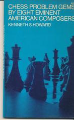 Chess problem gems 1972 - Kenneth S. Howard, Livres, Comme neuf, Kenneth S. Howard, Enlèvement ou Envoi, Sport cérébral