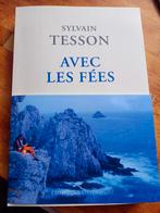 "AVEC LES FÉES" Sylvain Tesson, Ophalen, Nieuw
