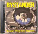 BYSTANDER - Stranger Things Have Happened, Cd's en Dvd's, Ophalen of Verzenden, Zo goed als nieuw