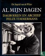 Dagboeken en archief Felix Timmermans, Boeken, Ophalen of Verzenden