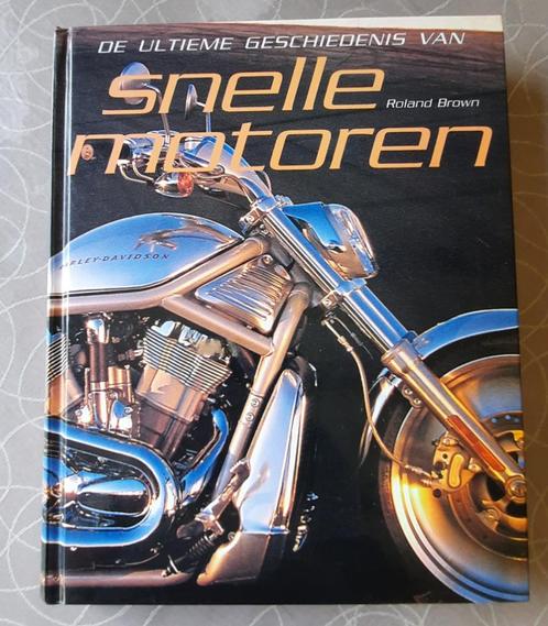 De ultieme geschiedenis van snelle motoren, Boeken, Motoren, Zo goed als nieuw, Algemeen, Ophalen of Verzenden