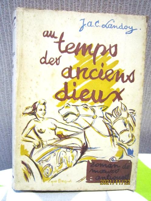 Livre "Au temps des anciens dieux" de JAC. Landoy, Antiquités & Art, Antiquités | Livres & Manuscrits, Envoi