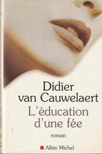 L' éducation d'une fée roman Didier van Cauwelaert, Europa overig, Didier van Cauwelaert, Nieuw, Ophalen of Verzenden
