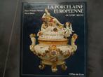 Livre La Porcelaine européenne du XVIIIe (18e) siècle, Antiquités & Art, Antiquités | Porcelaine, Enlèvement ou Envoi