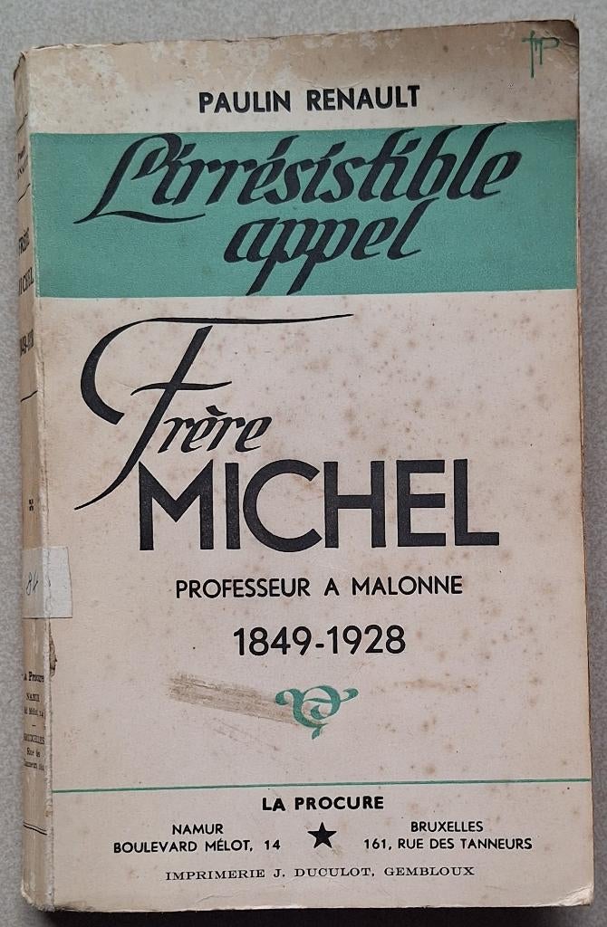 Paulin Renault Frère Michel Malonne 1849-1928, Livres, Ésotérisme & Spiritualité, Enlèvement, Utilisé, Autre, Autres types